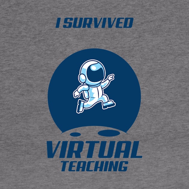 I Survived Virtual Teaching by gardegeo